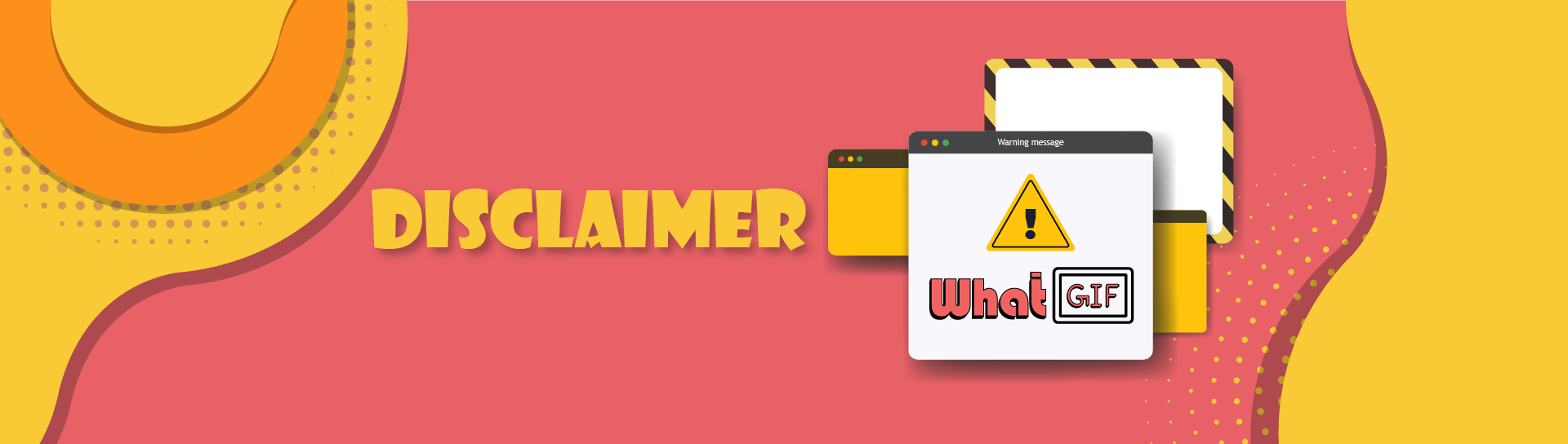 What Gif's Disclaimer & Terms of Use - Visit Us to Know More 1 What GIF Disclaimer